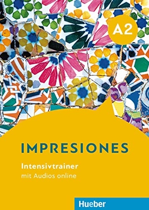 Barayón Ruiz, Blanca. Impresiones A2 - Intensivtrainer mit Audios online. Hueber Verlag GmbH, 2019.