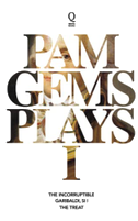 Pam Gems Plays 1