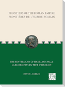 Frontiers of the Roman Empire: The Hinterland of Hadrians Wall