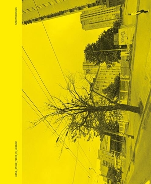 Stuke, Katja / Jan Wenzel. Katja Stuke: Trees in Ukraine. Spector Books, 2026.