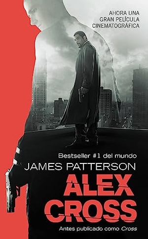 Patterson, James. Alex Cross. Little Brown and Company, 2012.