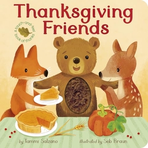 Salzano, Tammi. Thanksgiving Friends - A Touch-And-Feel Book of Thanksgiving and Friendship. Tiger Tales., 2024.