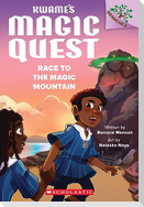 Race to the Magic Mountain: A Branches Book (Kwame's Magic Quest #2)