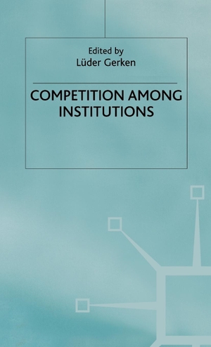 Gerken. Competitions Under Institutions. Springer Nature B.V., 1995.