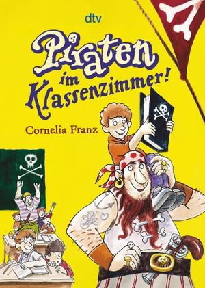 Franz, Cornelia. Piraten im Klassenzimmer!. dtv Verlagsgesellschaft, 2007.