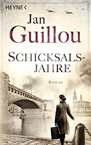 Guillou, Jan. Schicksalsjahre - Roman. Heyne Taschenbuch, 2017.