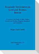 Roadside Settlements in Lowland Roman Britain