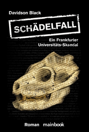 Black, Davidson. Schädelfall - Ein Frankfurter Universitäts-Skandal. Mainbook Verlag, 2018.