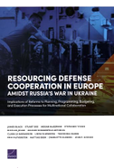 Resourcing Defense Cooperation in Europe Amidst Russia's War in Ukraine