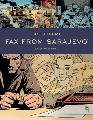 Kubert, Joe. Fax from Sarajevo (New Edition). Dark Horse Comics, 2020.