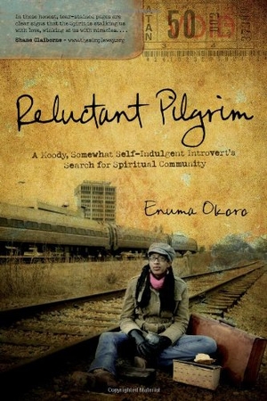 Okoro, Enuma. Reluctant Pilgrim - A Moody, Somewhat Self-Indulgent Introvert's Search for Spiritual Community. Upper Room Books, 2010.