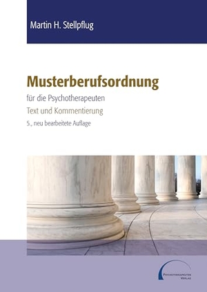 Stellpflug, Martin H.. Musterberufsordnung für die Psychotherapeuten - Text und Kommentierung. medhochzwei Verlag, 2026.