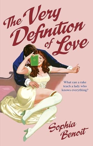 Benoit, Sophia. The Very Definition of Love - the brand new smart and sexy Regency romance. Little, Brown Book Group, 2026.