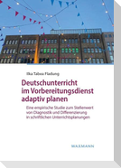 Deutschunterricht im Vorbereitungsdienst adaptiv planen