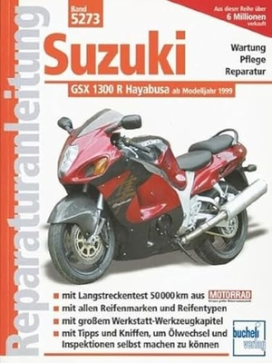 Schermer, Franz Josef. Suzuki GSX 1300 R Hayabusa  ab 1999 - Ab Modelljahr 1999. Bucheli Verlags AG, 2007.