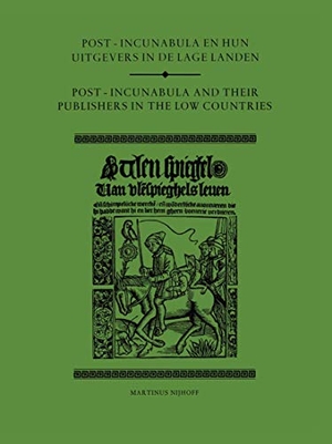 Vervliet, Hendrik D. (Hrsg.). Post-Incunabula en Hun Uitgevers in de Lage Landen/Post-Incunabula and Their Publishers in the Low Countries. Springer Netherlands, 2011.
