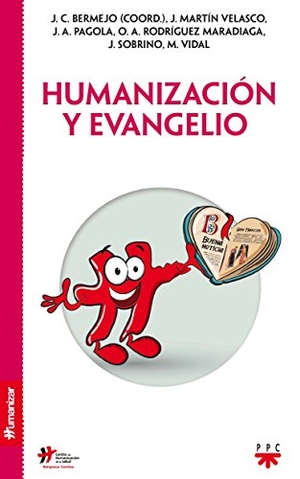Martín Velasco, Juan / Vidal, Marciano et al. Humanización y Evangelio. PPC Editorial, 2015.