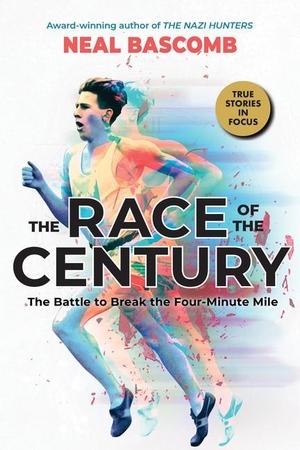 Bascomb, Neal. The Race of the Century: The Battle to Break the Four-Minute Mile (Scholastic Focus). Scholastic Inc., 2022.