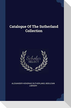 Catalogue Of The Sutherland Collection