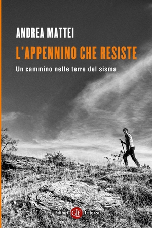 Mattei, Andrea. L' Appennino che resiste. Un cammino nelle terre del sisma. Laterza, 2026.