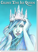 Celine the Ice Queen