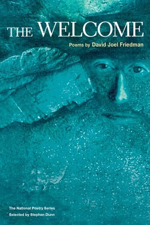 Friedman, David. The Welcome. University of Illinois Press, 2006.