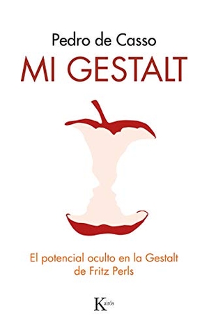 Casso García, Pedro de. Mi gestalt : el potencial oculto en la gestalt de Fritz Perls. Editorial Kairós SA, 2020.
