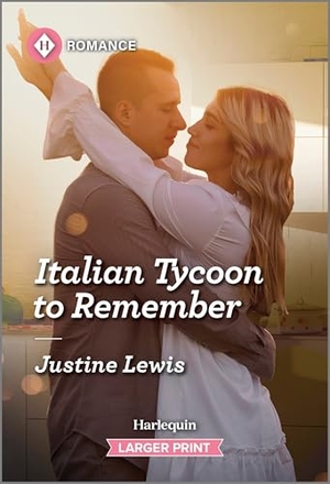 Lewis, Justine. Italian Tycoon to Remember. Harlequin, 2025.
