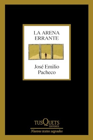 Pacheco, José Emilio. La Arena Errante (Poesía) / The Wandering Sand (Poems). Planeta Publishing Corp, 2025.
