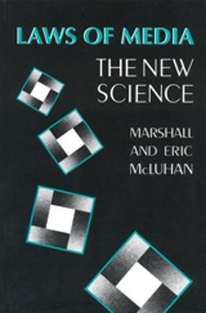 McLuhan, Eric / Marshall McLuhan. Laws of Media - The New Science. University of Toronto Press, 1992.