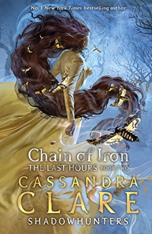 Clare, Cassandra. The Last Hours - Chain of Iron. , 2021.