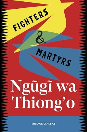 Wa Thiong'O, Ngugi. Fighters & Martyrs. Random House UK Ltd, 2026.