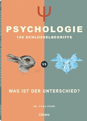 Starr, Fiona. Psychologie - 150 Schlüsselbegriffe - Was ist der Unterschied?. Librero b.v., 2026.