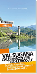 Valsugana Reiseführer - Caldonazzosee und Levicosee