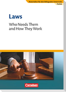Materialien für den bilingualen Unterricht 8. Schuljahr. Laws - Who Needs Them and How They Work