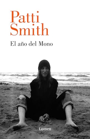Smith, Patti. El Año del Mono / The Year of the Monkey. Prh Grupo Editorial, 2020.
