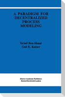 A Paradigm for Decentralized Process Modeling
