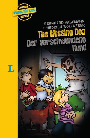 Hagemann, Bernhard / Friedrich Wollweber. The missing Dog - Der verschwundene Hund - zweisprachig Deutsch- Englisch - Krimi für Kids. Langenscheidt bei PONS, 2019.