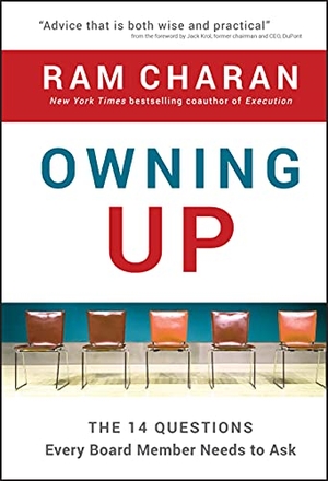 Charan, Ram. Owning Up - The 14 Questions Every Board Member Needs to Ask. Wiley, 2009.