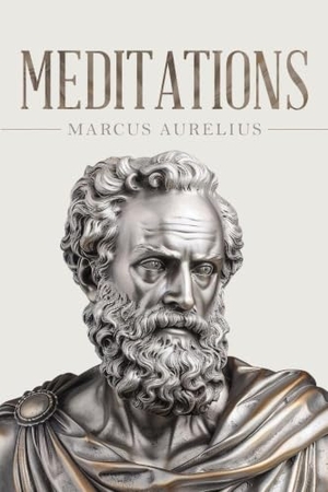 Aurelius, Marcus. Meditations - The Pocket Edition of the Stoic Masterwork. Eternal Chrysostom LLC, 2025.