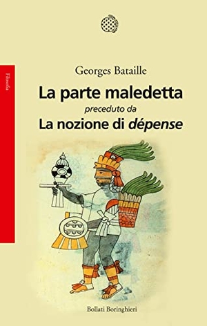 Bataille, Georges. La parte maledetta preceduto da La nozione di dépense. Bollati Boringhieri, 2015.
