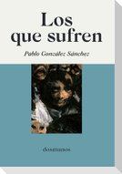 Los que sufren