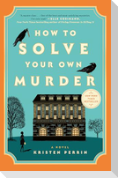 How to Solve Your Own Murder