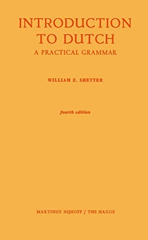 Shetter, William Z.. Introduction to Dutch - A Pra