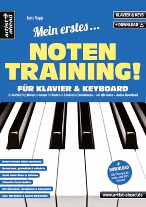 Rupp, Jens. Mein erstes Notentraining für Klavier & Keyboard! - Der leichte Weg Noten zu lernen für Kinder ab 8 Jahren & Erwachsene. Artist Ahead Musikverlag, 2018.
