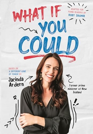 Ardern, Jacinda. What If You Could. Penguin Young Readers Group, 2026.