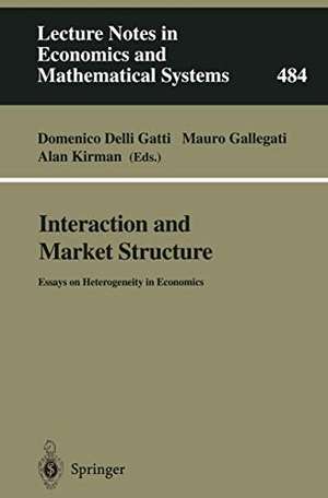 Delli Gatti, Domenico / Alan P. Kirman et al (Hrsg.). Interaction and Market Structure - Essays on Heterogeneity in Economics. Springer Berlin Heidelberg, 2000.