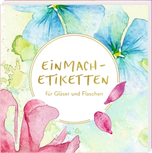 Etikettenbüchlein - Frühlingsreif - Einmach-Etiketten für Gläser und Flaschen. Coppenrath, 2024.