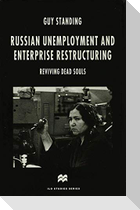 Russian Unemployment and Enterprise Restructuring