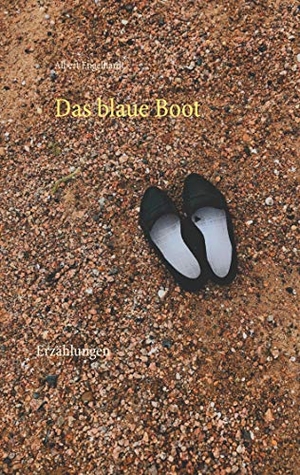 Engelhardt, Albert. Das blaue Boot - Erzählungen. Books on Demand, 2021.